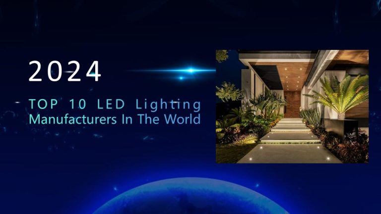 Top 10 LED Lighting Manufacturers in the World 2023/2024